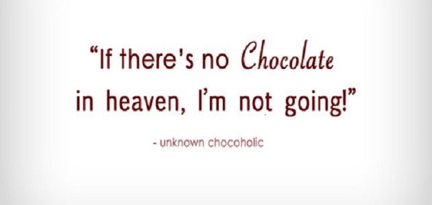 http://www.lovethispic.com/uploaded_images/153574-No-Chocolate-In-Heaven.jpg