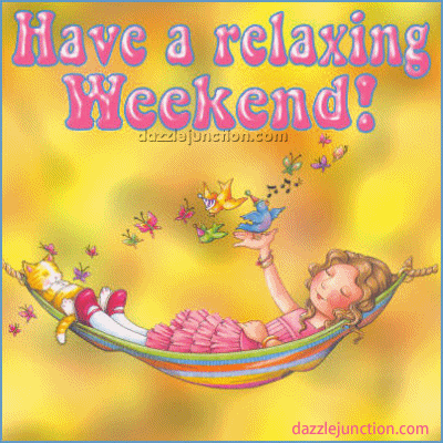 Have A Relaxing Weekend Pictures, Photos, and Images for Facebook
