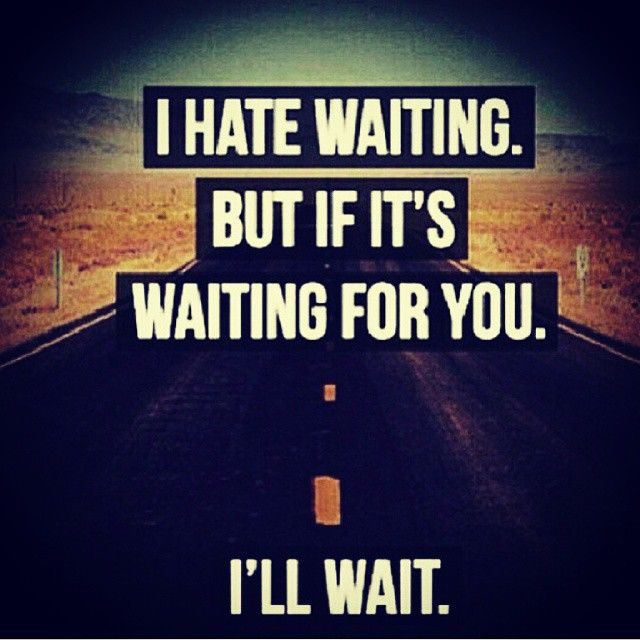 I'll Wait For You Pictures, Photos, and Images for Facebook, Tumblr