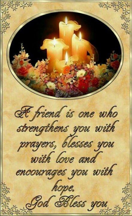 A Friend Is One Who Strengthens You With Prayers.... Pictures, Photos