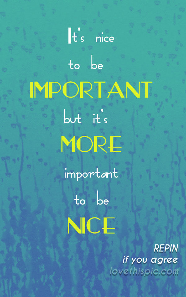 1940 dinner entertainment quotes animated mr things peter god christopher war coming history street past 1934 there hotel order woman Be Nice Pictures, Photos, and Images for Facebook, Tumblr, Pinterest, and Twitter