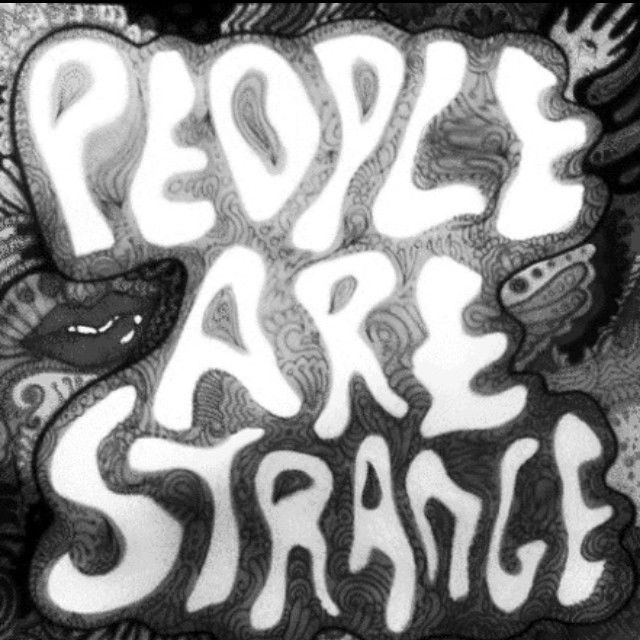 People Are Strange Pictures, Photos, and Images for 