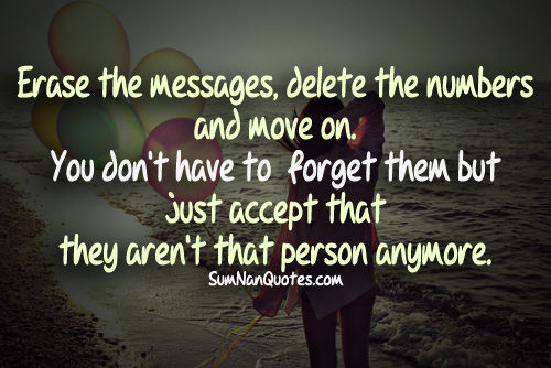 Erase The Messages, Delete The Numbers And Move On