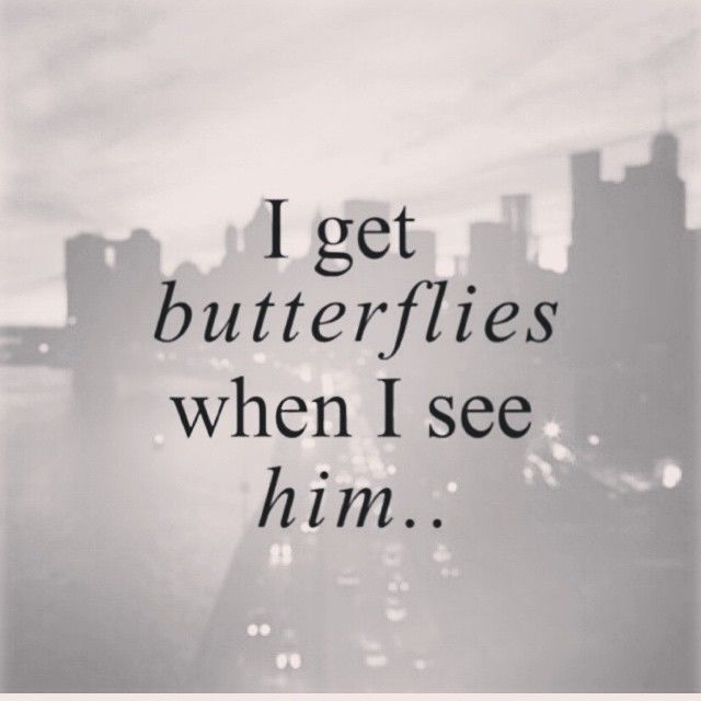 I Get Butterflies When I See Him Pictures, Photos, and Images for
