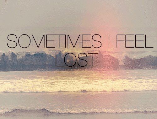 Sometimes I Feel Lost Pictures, Photos, and Images for Facebook, Tumblr
