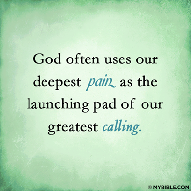 God Often Uses Our Deepest Pain... Pictures, Photos, and Images for