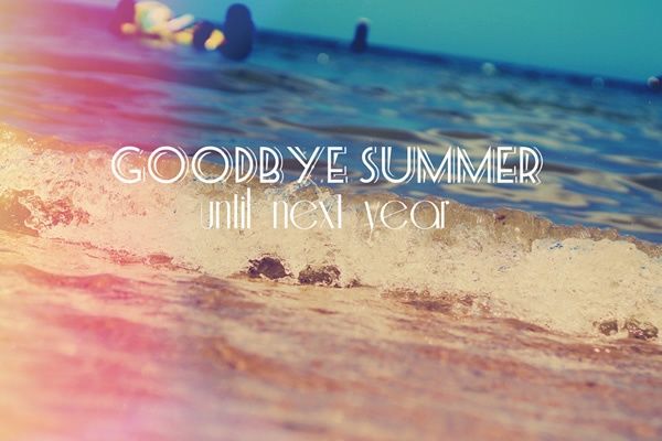 Goodbye Summer Until Next Year Pictures, Photos, and Images for