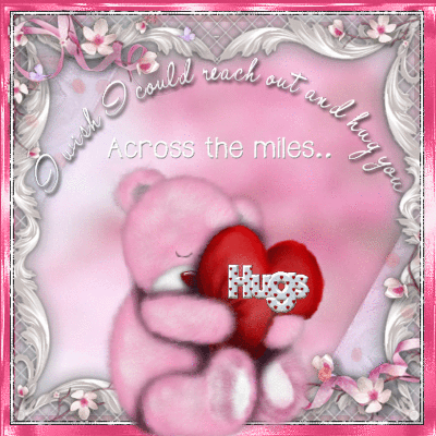 I Wish I Could Reach Out And Hug You Across The Miles Pictures, Photos