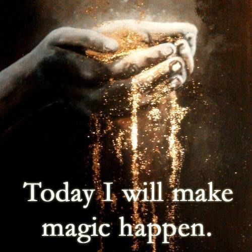Today I Will Make Magic Happen Pictures, Photos, and Images for