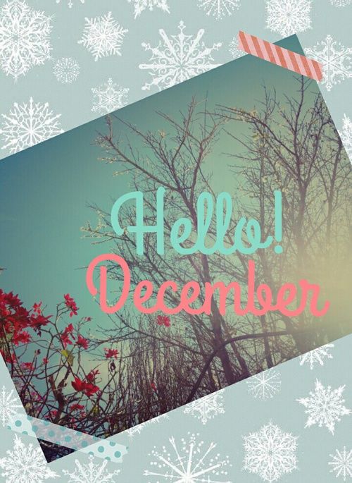 Hello December Pictures, Photos, and Images for Facebook, Tumblr