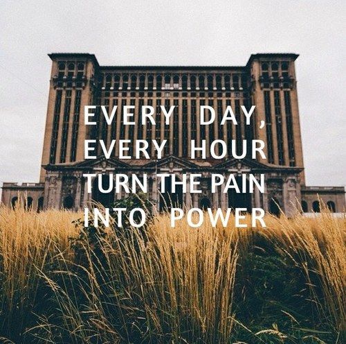 Turn Pain Into Power Pictures, Photos, and Images for Facebook, Tumblr