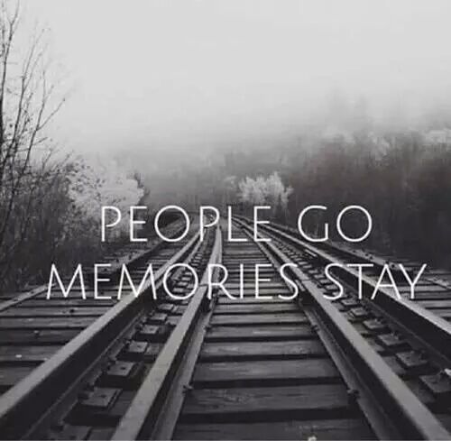 People Go, Memories Stay Pictures, Photos, and Images for Facebook
