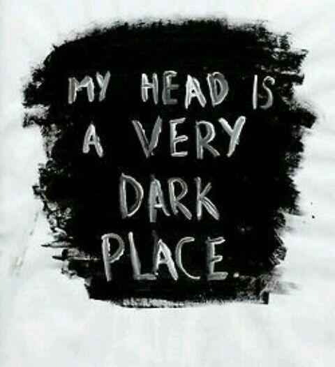 My Head Is A Very Dark Place Pictures, Photos, and Images for Facebook