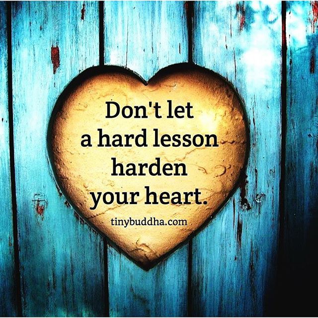 Don't Let A Hard Lesson Harden Your Heart Pictures, Photos, and Images
