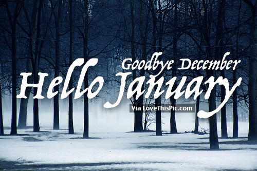 Goodbye December, Hello January Pictures, Photos, and Images for