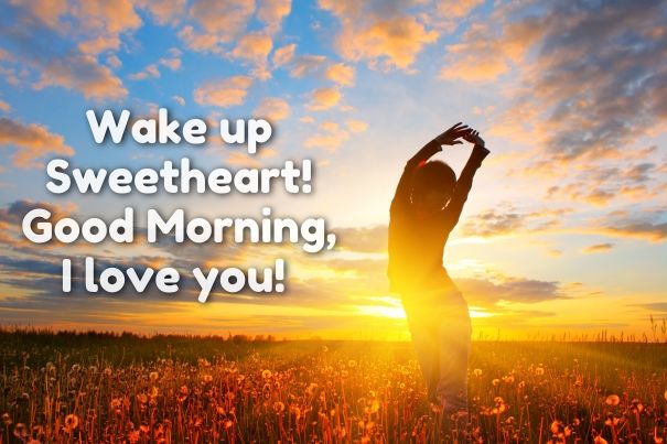 Good Morning Sweetheart I Love You Pictures, Photos, and Images for