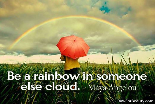 Be A Rainbow In Someone Elses CLoud Pictures, Photos, and