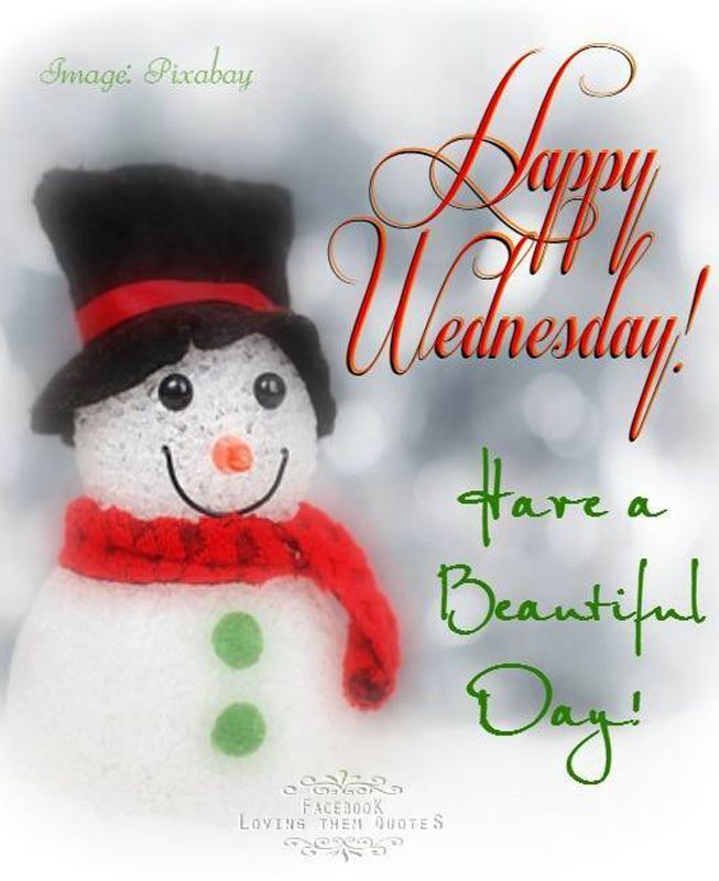 Happy Wednesday Have A Beautiful Day Pictures, Photos, and Images for