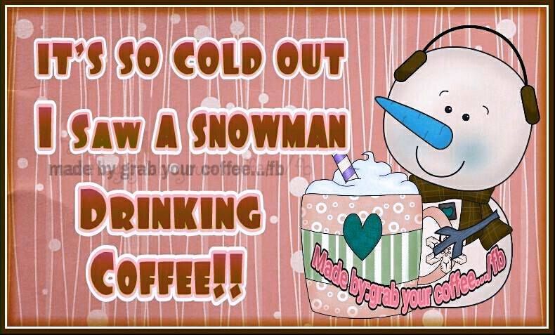 Its So Cold I Saw A Snowman Drinking Coffee Pictures, Photos, and