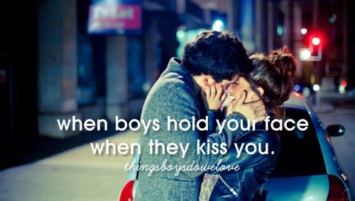 When Boys Hold Your Face When They Kiss You Pictures, Photos, and