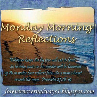 Monday Morning Reflections Pictures, Photos, and Images for Facebook