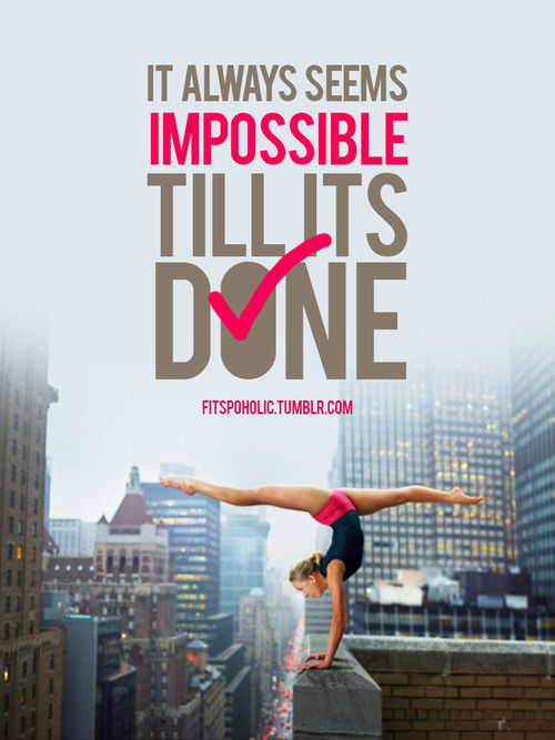 It Always Seems Impossible Until Its Done Pictures, Photos, and Images