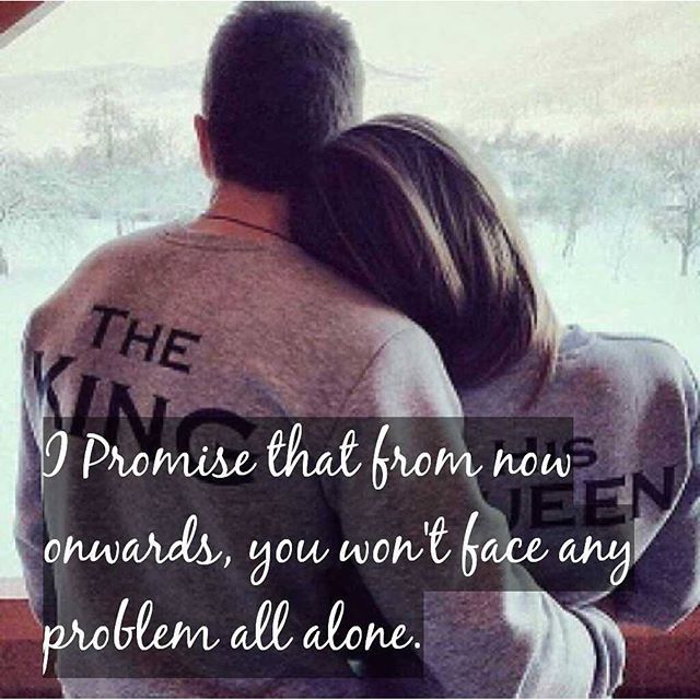 I Promise That From Now Onwards You Wont Face Any Problem All Alone Pictures Photos And Images For Facebook Tumblr Pinterest And Twitter