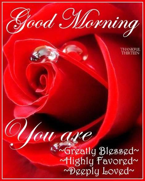 Good Morning You Are Blessed Pictures, Photos, and Images for Facebook