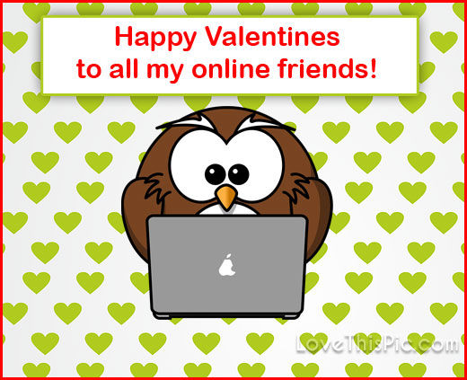 Happy Valentines Day To My Online Friends Pictures, Photos, and Images
