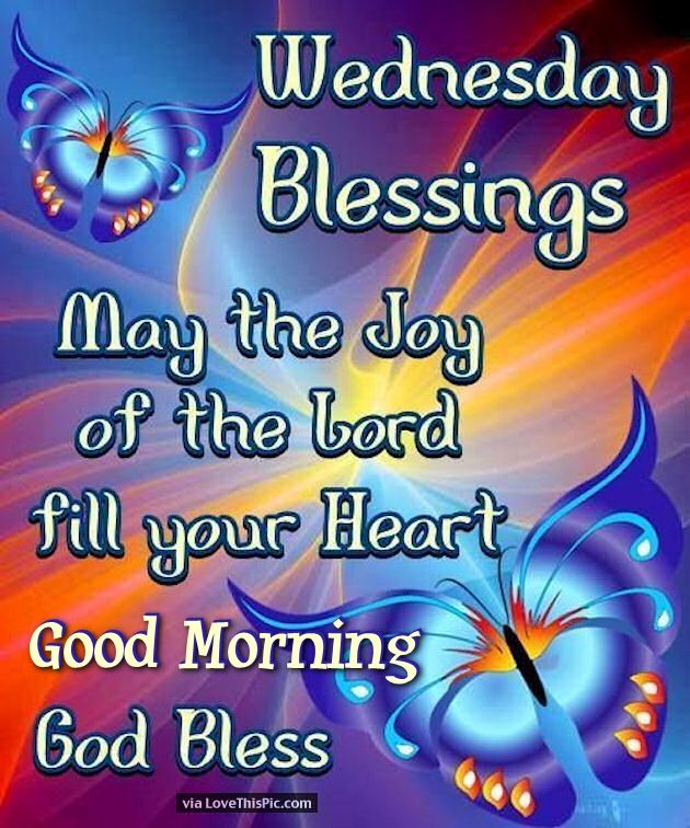 Wednesday Blessings Good Morning God Bless Pictures, Photos, and Images