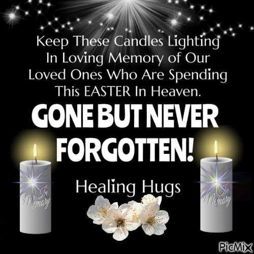 Keep This Candle Burning For Loved Ones In Heaven This Easter Pictures