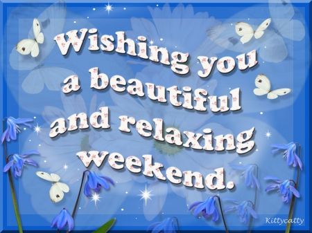 Wishing You A Beautiful And Relaxing Weekend Pictures, Photos, and