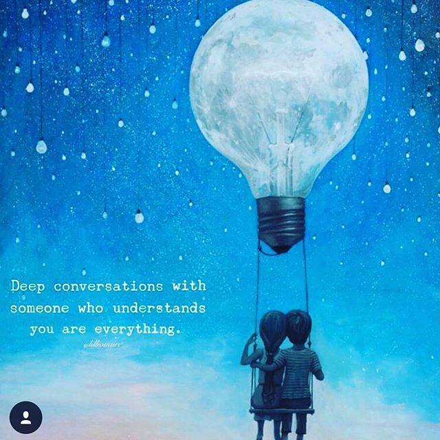 Deep Conversations With Someone Who Understands You Are Everything