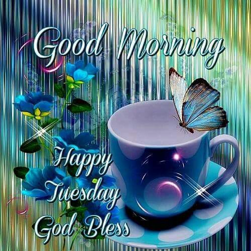 Good Morning, Happy Tuesday God Bless Pictures, Photos, and Images for