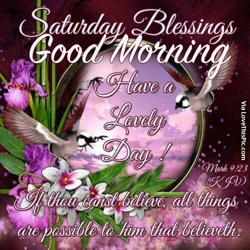 Saturday Blessings, Good Morning Pictures, Photos, and Images for