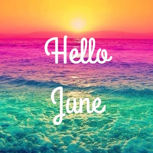 Hello June Pictures, Photos, and Images for Facebook, Tumblr, Pinterest