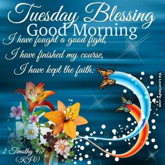 Tuesday Blessings, Good Morning Pictures, Photos, and Images for