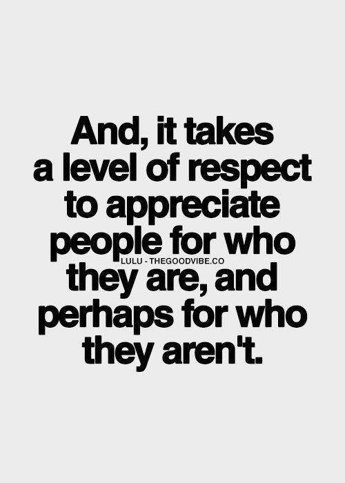It Takes A Level Of Respect Pictures, Photos, and Images