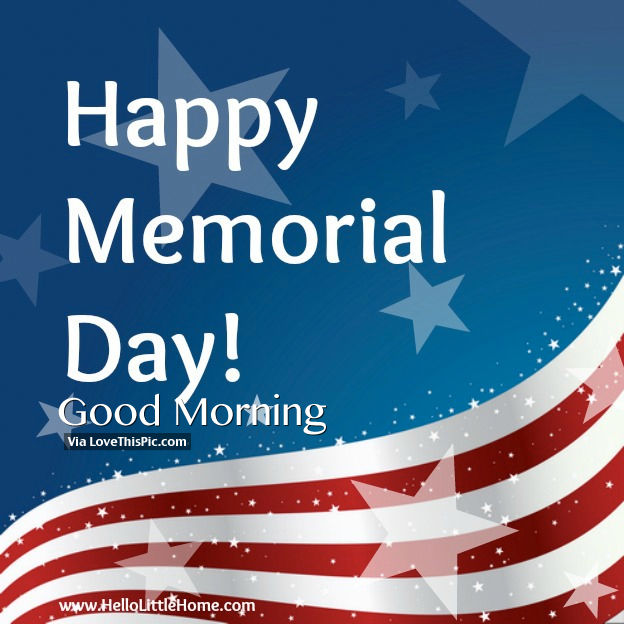 Dmessages uploadmegaquotes Happy Memorial Day, Good Morning Pictures, Photos, and Images for