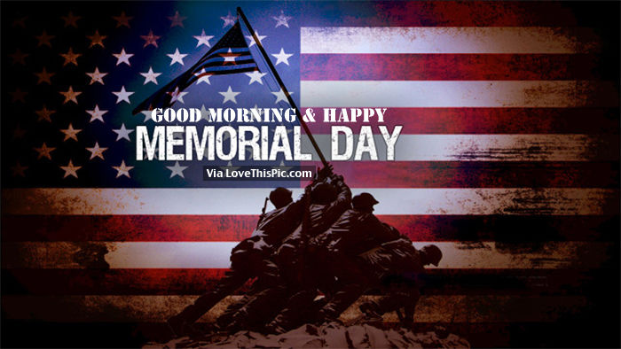 Good Morning & Happy Memorial Day Pictures, Photos, and Images for