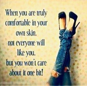 Comfortable In Your Own Skin Pictures, Photos, and Images for Facebook
