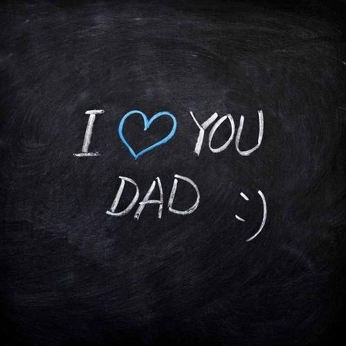 I Love You Dad Pictures, Photos, and Images for Facebook, Tumblr