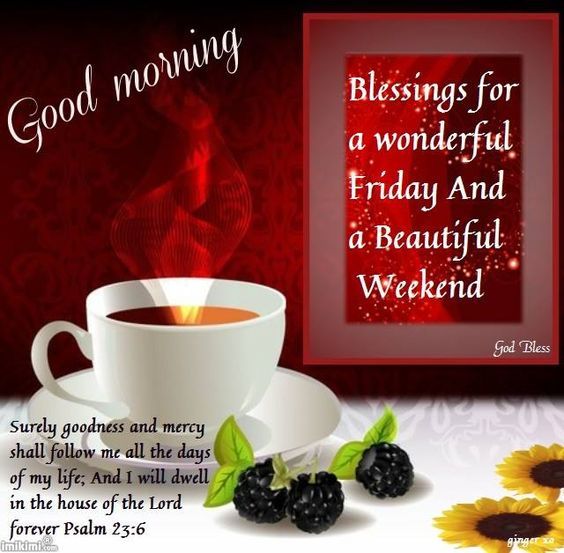 Good Morning Blessings For A Wonderful Friday Pictures, Photos, and