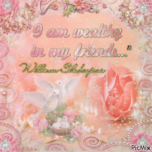 I Am Wealthy In My Friends Pictures Photos And Images For Facebook Tumblr Pinterest And Twitter