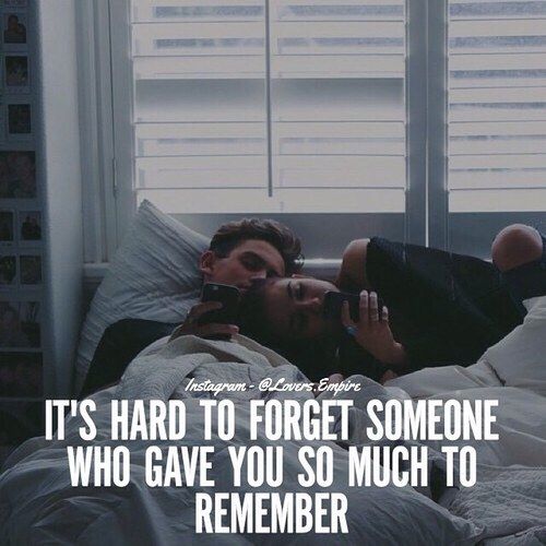 It's Hard To Forget Someone Who Gave You So Much To Remember Pictures