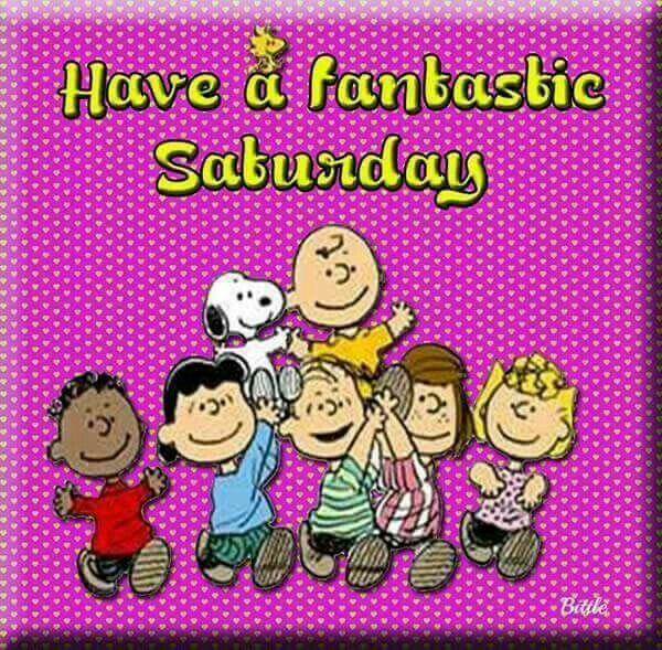 Have A Fantastic Saturday Peanuts Gang Quote Pictures, Photos, and Images for Facebook, Tumblr