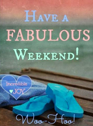 Have A Fabulous Weekend Pictures, Photos, and Images for Facebook