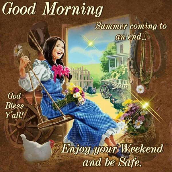 Good Morning, Summer Coming To An End...God Bless Yall! Pictures