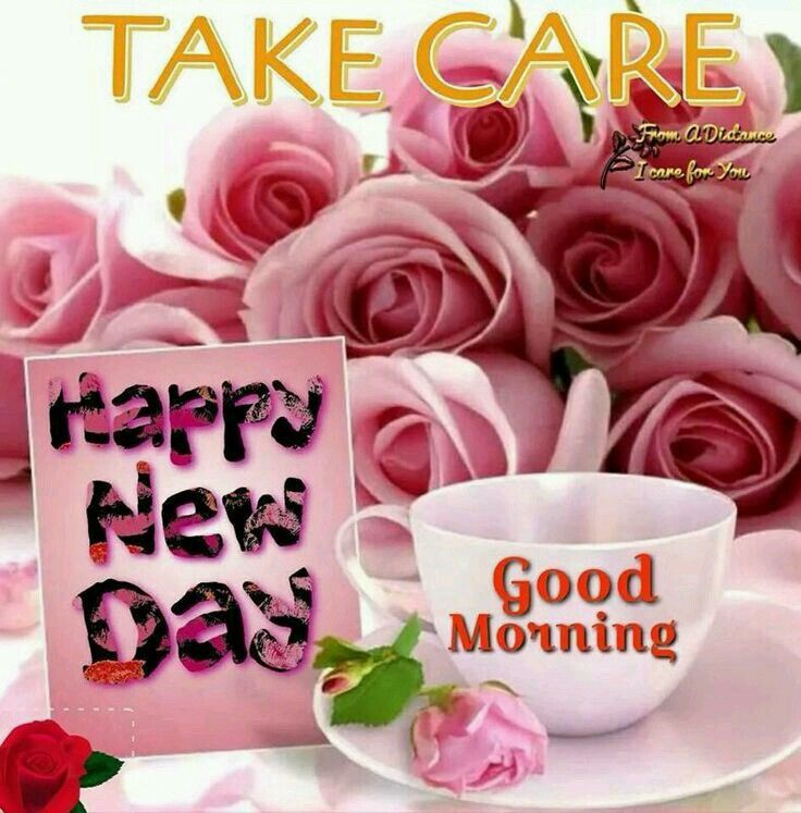 Take Care Happy New Day Good Morning Pictures, Photos, and ...