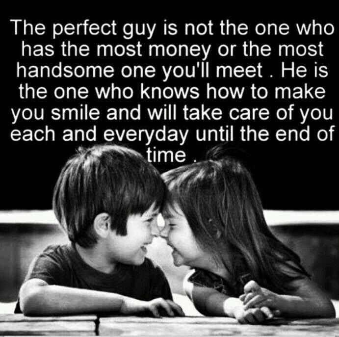 The Perfect Guy Is Not The One Who Has The Most Money Or The Most
